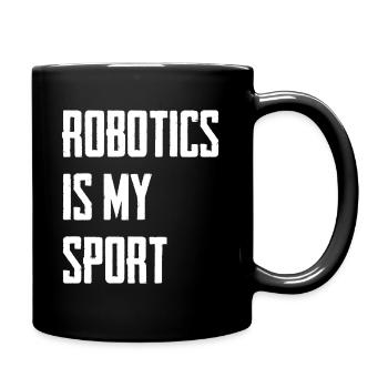 Robotics Is My Sport - Tasse einfarbig - Schwarz - Rechts