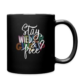 Wild und frei Nicht aufgeben Mut Freiheit Leben - Tasse einfarbig - Schwarz - Rechts