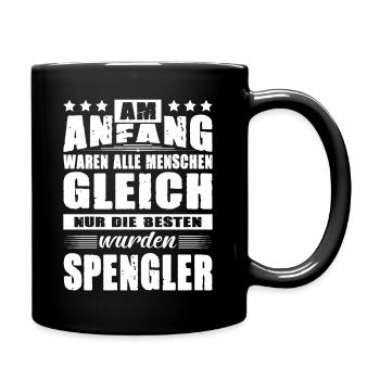 Am Anfang Waren Alle Menschen Gleich Spengler - Tasse einfarbig - Schwarz - Rechts