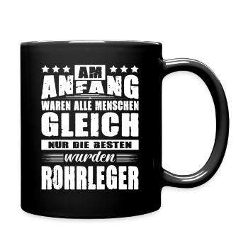 Am Anfang Waren Alle Menschen Gleich Rohrleger - Tasse einfarbig - Schwarz - Rechts