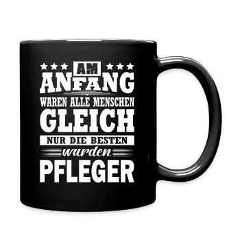 Am Anfang Waren Alle Menschen Gleich Pfleger - Tasse einfarbig - Schwarz - Rechts