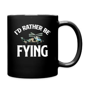 Ich Würde Lieber Fliegen, Hubschrauberliebhaber, - Tasse einfarbig - Schwarz - Rechts