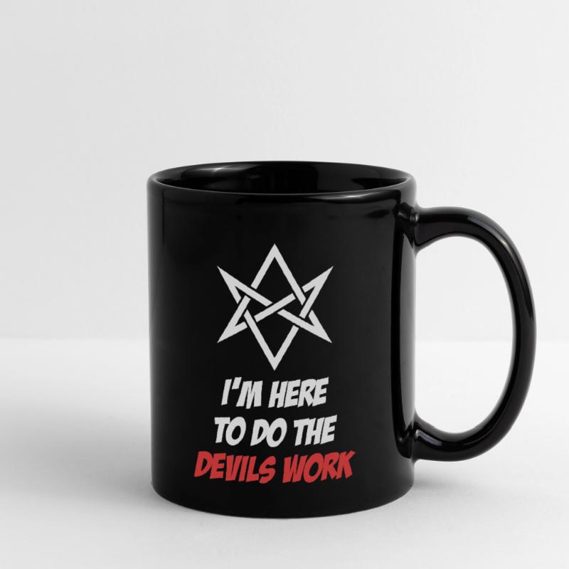 I'm here to do the devil's work. Full Colour Mug