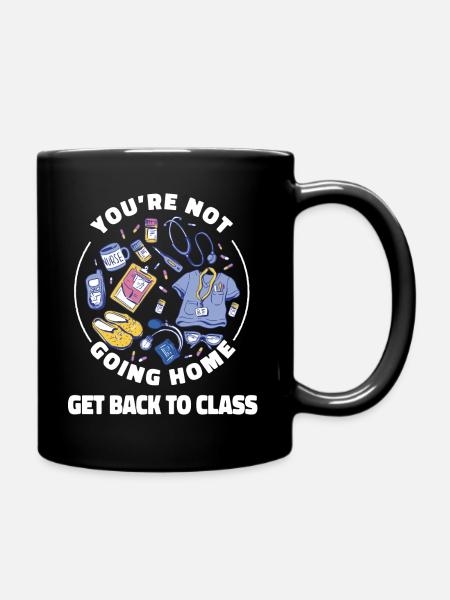 Infirmière scolaire à laquelle vous n’allez pas retourner à la maison - Mug uni - noir