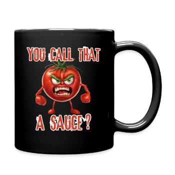 YOU CALL THAT A SAUCE - Full Colour Mug - black - Right
