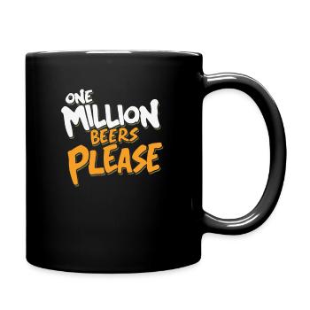 Eine Million Biere bitte - Witziges Party Design - Tasse einfarbig - Schwarz - Rechts