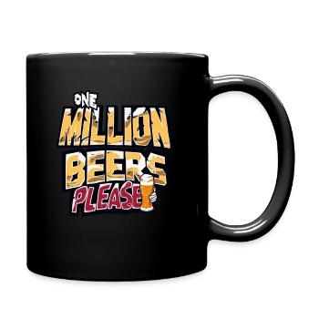 Eine Million Biere bitte - Bier Meme für Männer - Tasse einfarbig - Schwarz - Rechts