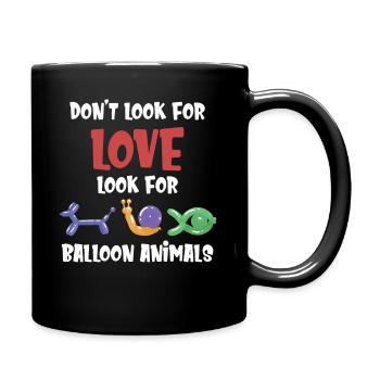 Suchen Sie Nicht Nach Liebe. Suchen Sie Nach - Tasse einfarbig - Schwarz - Rechts