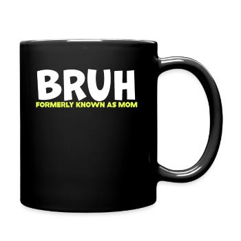 Bruh Formerly Known As Mom - Full Colour Mug - black - Right
