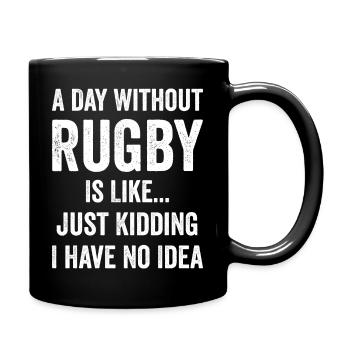A Day Without Rugby Is Like Rugby Lover - Full Colour Mug - black - Right
