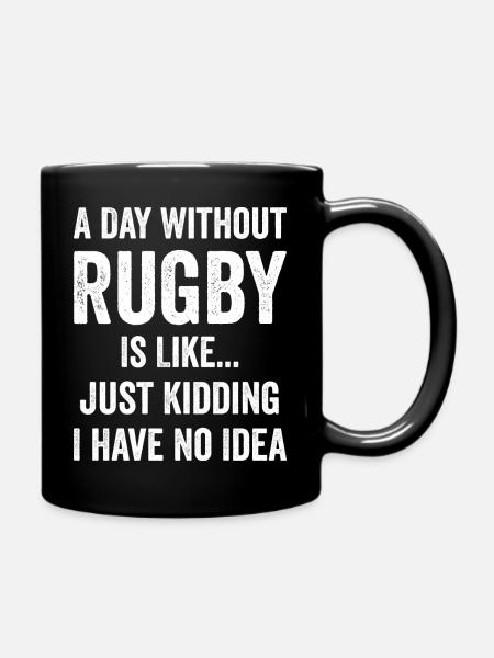 Ein Tag ohne Rugby ist wie Rugby Lover - Tasse einfarbig - Schwarz