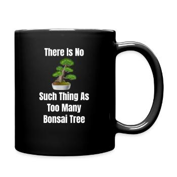 Es Gibt Nicht Zu Viele Bonsai-bäume. Mandala - Tasse einfarbig - Schwarz - Rechts