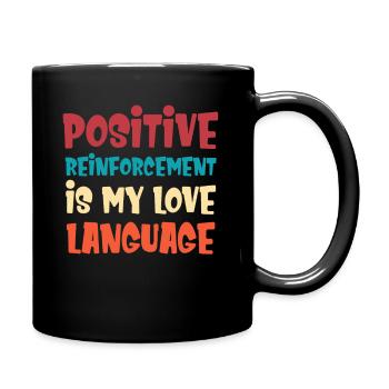 T Shirt for Bewä Positive Reinforcement Is My Li - Full Colour Mug - black - Right