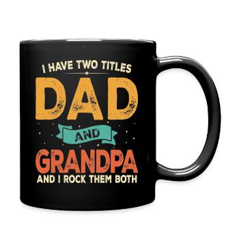 Father's Day I Have Two Titles Dad And Grandpa - Full Colour Mug - black - Right