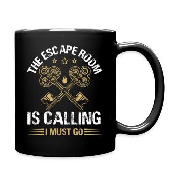 The Escape Room Is Calling I Must Go Mystery Room - Tasse einfarbig - Schwarz - Rechts