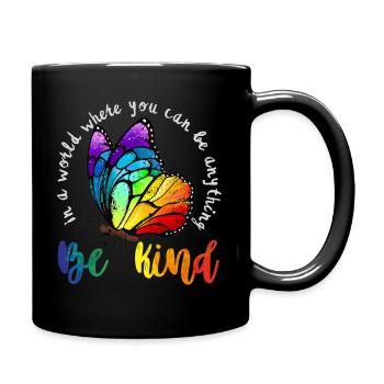 In A World Where You Can Be Anything Be Kind LGBT - Tasse einfarbig - Schwarz - Rechts