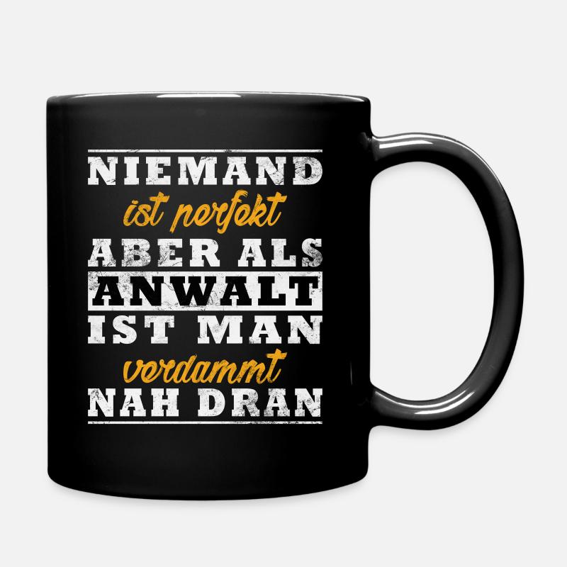 Niemand ist perfekt aber als Anwalt - Tasse einfarbig - Schwarz