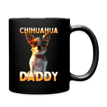 Chihuahua Daddy Papa Vater Vatertag Dad Chihuahuas - Tasse einfarbig - Schwarz - Rechts