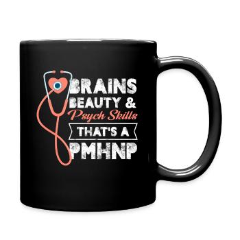 Brains Beauty And Psych Skills That's A Pmhnp - Tasse einfarbig - Schwarz - Rechts
