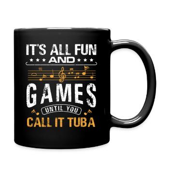 C’est tout le plaisir et les jeux jusqu’à ce que vous l’appeliez tuba - Mug uni - noir - Droite