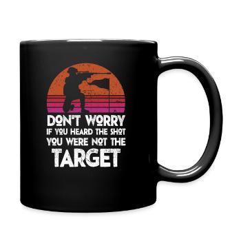 Entendu le coup de feu Jamais la cible Sniper - Mug uni - noir - Droite