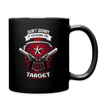 Entendu le coup de feu Jamais la cible Sniper - Mug uni - noir - Droite