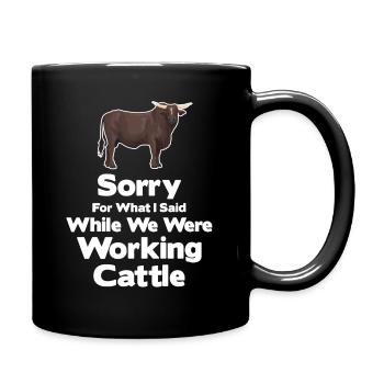 Entschuldigung Für Das, Was Ich Gesagt Habe, Als - Tasse einfarbig - Schwarz - Rechts
