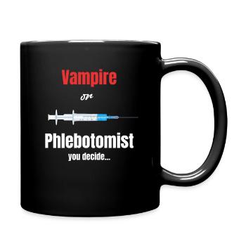 Vampire or phlebotomist You decide hematoma - Full Colour Mug - black - Right