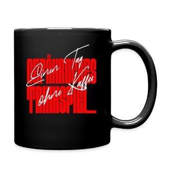 Einen Tag ohne Kaffee - Gefährliches Trinkspiel - Tasse einfarbig - Schwarz - Rechts