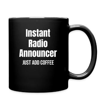 Instant Radio Announcer Just Add Coffee Ham - Tasse einfarbig - Schwarz - Rechts