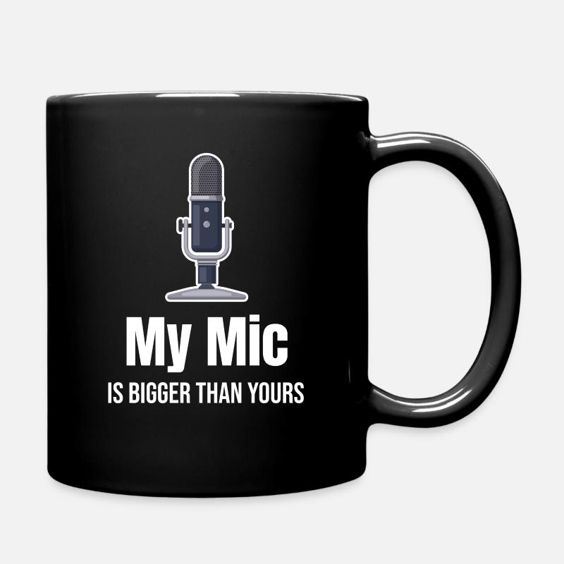 Mein Mikrofon Ist Größer Als Deins Lustige - Tasse einfarbig - Schwarz