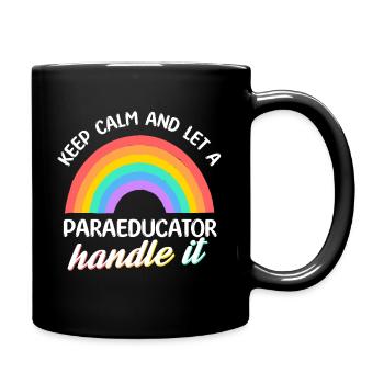 Gardez votre calme et laissez un paraéducateur s’en occuper. - Mug uni - noir - Droite