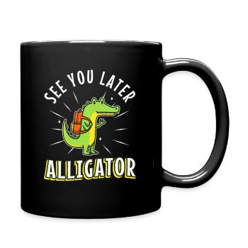 À plus tard Alligator - Mug uni - noir - Droite
