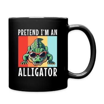Fais semblant d’être un alligator - Mug uni - noir - Droite