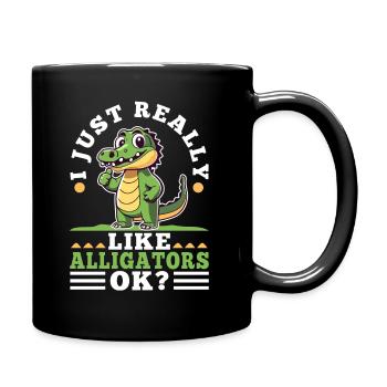 I just really like alligators - Tasse einfarbig - Schwarz - Rechts