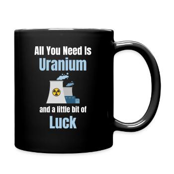 Alles, Was Sie Brauchen, Ist Uran Und Ein - Tasse einfarbig - Schwarz - Rechts