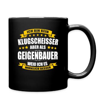 Ich Bin Kein Klugscheisser Geigenbauer - Tasse einfarbig - Schwarz - Rechts