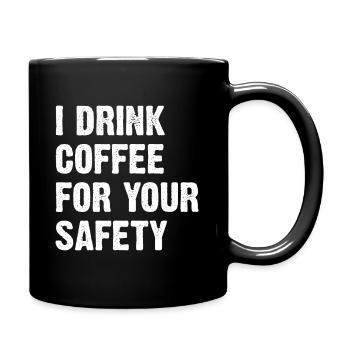 Je bois du café pour votre sécurité - Mug uni - noir - Droite