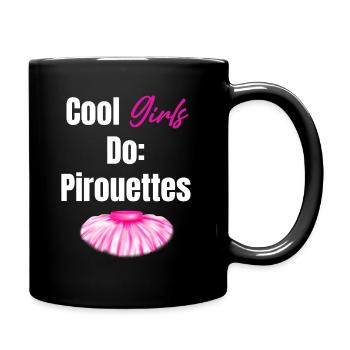 Cool Girls Do Pirouettes Ballet Girl Théâtre - Mug uni - noir - Droite