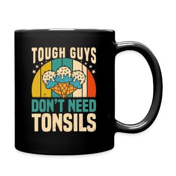 Les gars n’ont pas besoin d’amandes ! Chirurgie des amygdales - Mug uni - noir - Droite