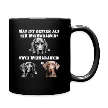 Was ist besser als ein Weimaraner zwei Weimaraner - Tasse einfarbig - Schwarz - Rechts