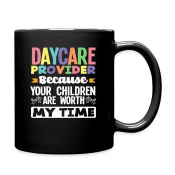 Daycare provider Because your children are my - Full Colour Mug - black - Right