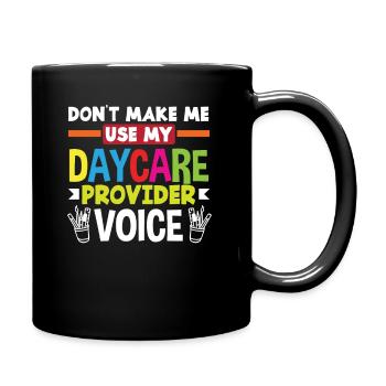 Don't let me have my daycare voice - Full Colour Mug - black - Right