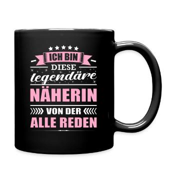 Ich Bin Diese Legendäre Näherin Von Der Alle Reden - Tasse einfarbig - Schwarz - Rechts