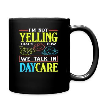 I don't scream, that's how we talk in kindergarten - Full Colour Mug - black - Right