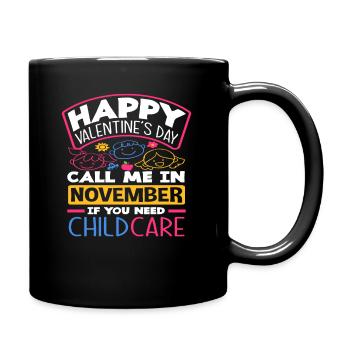 Happy Valentine's Day call me in November at - Full Colour Mug - black - Right