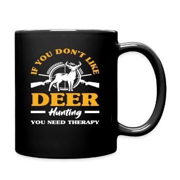 Si vous n’aimez pas un chasseur de cerfs, vous avez besoin de - Mug uni - noir - Droite