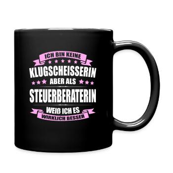 Ich Bin Keine Klugscheisserin Steuerberaterin - Tasse einfarbig - Schwarz - Rechts