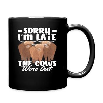 Sorry I'm Late The Cows Were Out Highland Kuh - Tasse einfarbig - Schwarz - Rechts