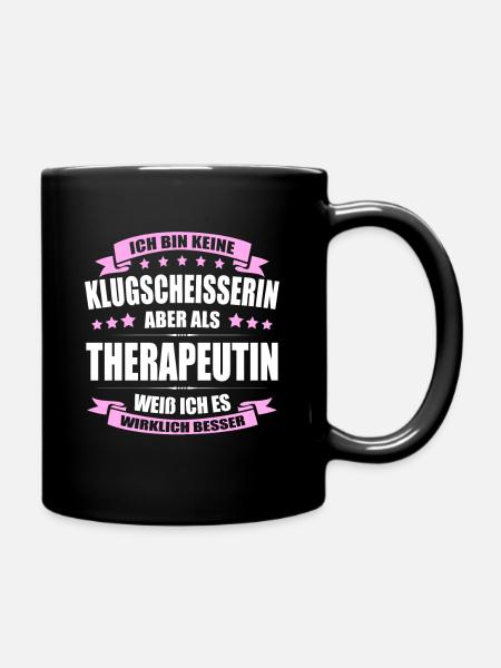 Ich Bin Keine Klugscheisserin Therapeutin - Tasse einfarbig - Schwarz